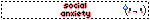 social anxiety