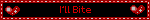 I’ll Bite