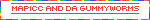 mapicc and da gummyworms