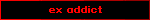 ex addict
