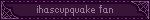 ihascupquake fan