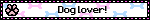 Dog lover!