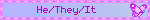 He/They/It