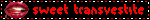 sweet transvestite