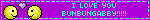I LOVE YOU BUNBUNGABBY!!!!!