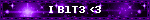 I B1T3 <3