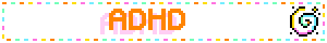 ADHD