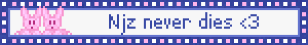 Njz never dies <3