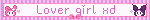 Lover girl xd