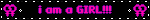 i am a GIRL!!!