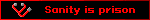 Sanity is prison