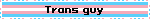 Trans guy