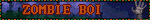 ZOMBIE BOI