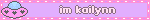 im kailynn
