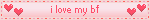 i love my bf