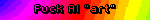 Fuck AI 