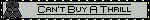 Can't Buy A Thrill