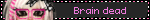 Brain dead