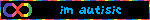 im autisic