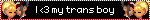 I <3 my trans boy