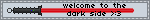 welcome to the dark side :3