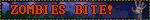 ZOMBIES BITE!