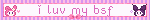 i luv my bsf