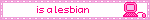 is a lesbian