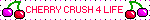 CHERRY CRUSH 4 LIFE