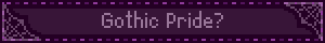 Gothic Pride?