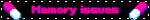Memory issues
