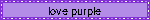 love purple