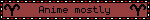 Anime mostly
