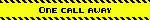 One call away
