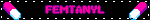 FEMTANYL
