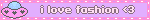 i love fashion 3