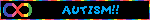 AUTISM!!