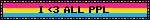 I <3 ALL PPL