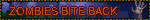 ZOMBIES BITE BACK