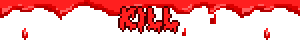 KILL