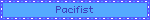 Pacifist