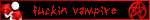 fuckin vampire