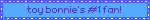 toy bonnie's #1 fan!