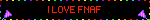 I LOVE FNAF