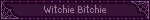 Witchie Bitchie