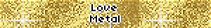 Love Metal