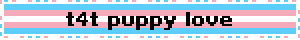 t4t puppy love
