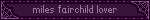 miles fairchild lover