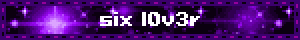 six l0v3r