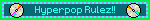 Hyperpop Rulez!!